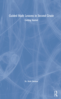 Guided Math Lessons in Second Grade: Getting Started