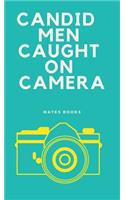 Candid Men Caught on Camera