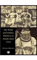 State and Ethnic Politics in Southeast Asia