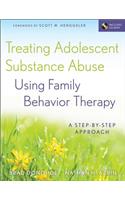 Treating Adolescent Substance Abuse Using Family Behavior Therapy