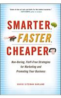 Smarter, Faster, Cheaper