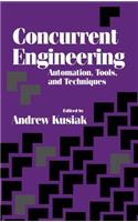 Concurrent Engineering: Automation, Tools, and Techniques