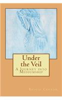 Under the Veil, A Journey into Mediumship