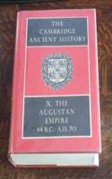The Cambridge Ancient History: Volume 10, The Augustan Empire 44 BC–70 AD
