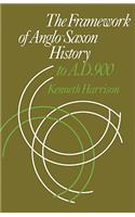 The Framework of Anglo-Saxon History