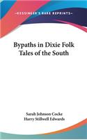 Bypaths in Dixie Folk Tales of the South