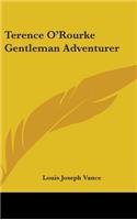 Terence O'Rourke Gentleman Adventurer