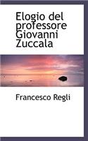 Elogio del Professore Giovanni Zuccala