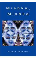 Mishka, Mishka: (English)