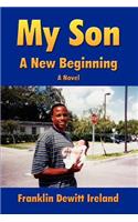 My Son: A New Beginning