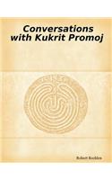 Conversations with Kukrit Promoj