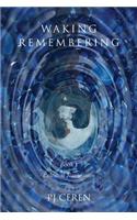 Waking Remembering