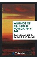 Writings of Dr. Carl H. Horsch, pp. 1-267