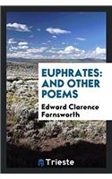 Euphrates: And Other Poems