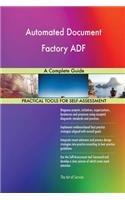 Automated Document Factory ADF A Complete Guide