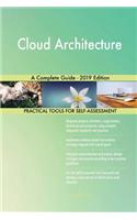 Cloud Architecture A Complete Guide - 2019 Edition