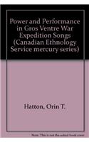Power and Performance in Gros Ventre War Expedition Songs
