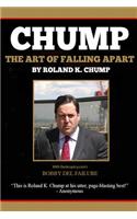 Chump: The Art of Falling Apart