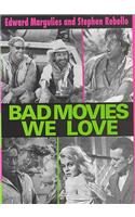 Bad Movies We Love