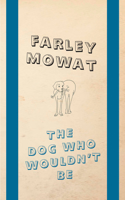 The Dog Who Wouldn't Be: Penguin Modern Classics Edition