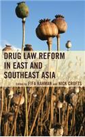 Drug Law Reform in East and Southeast Asia