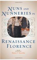 Nuns and Nunneries in Renaissance Florence