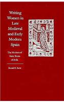 Writing Women in Late Medieval and Early Modern Spain