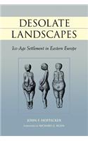 Desolate Landscapes: Ice-Age Settlement in Eastern Europe