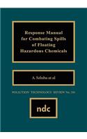 Response Manual for Combating Spills of Floating Hazardous Cresponse Manual for Combating Spills of Floating Hazardous Chemicals Hemicals