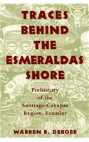 Traces Behind the Esmeraldas Shore
