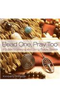Bead One, Pray Too