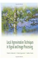 Local Approximation Techniques in Signal and Image Processing