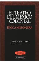 El Teatro del Mexico Colonial
