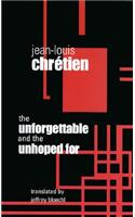 The Unforgettable and the Unhoped for