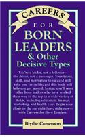 Careers for Born Leaders & Other Decisive Types