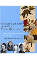 Salt Lake City 14th Ward Album Quilt, 1857