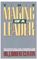The Making of a Leader: Recognizing the Lessons and Stages of Leadership Development