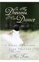 In My Dreams, I Can Dance
