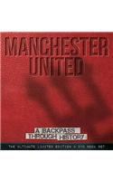 Manchester United: A Backpass Through History [With DVD]