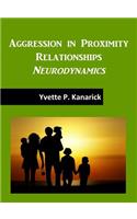 Aggression in Proximity Relationships