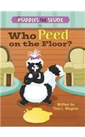 Puddles the Skunk in Who Peed on the Floor?