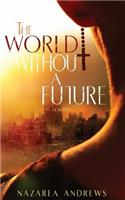 World Without A Future