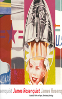 James Rosenquist: Illustrious Works on Paper, Illuminating Paintings: Illustrious Works on Paper, Illuminating Paintings