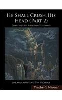 He Shall Crush His Head