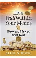 Live Well Within Your Means
