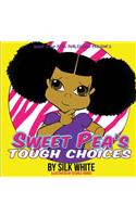 Sweet Pea's Tough Choices