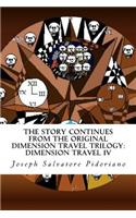 Story Continues From The Original Dimension Travel Trilogy