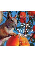 How to Eat a Peach