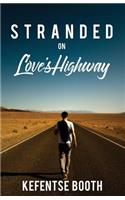 Stranded on Love's Highway