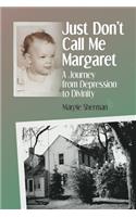 Just Don't Call Me Margaret